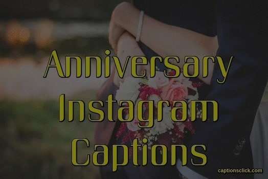 170+ Best Anniversary Captions For Instagram- Funny, Wedding, Husband &  Wife - Captions Click