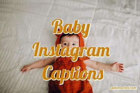 Baby Instagram Captions