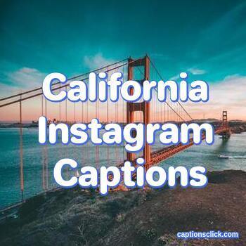California Instagram Captions