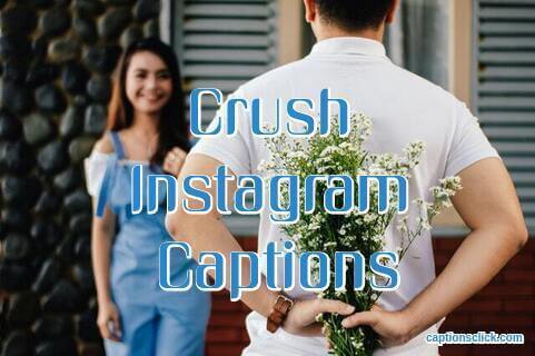 Crush Instagram Captions