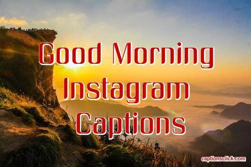 127+ Best Good Morning Captions For Instagram-Inspirational Cute Funny  Clever - Captions Click