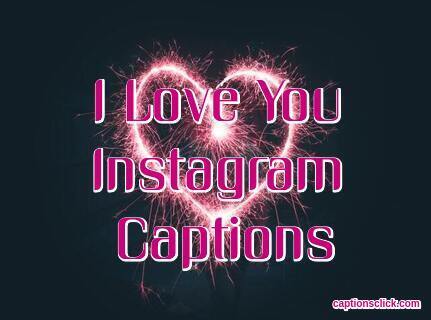 I Love You Instagram Captions