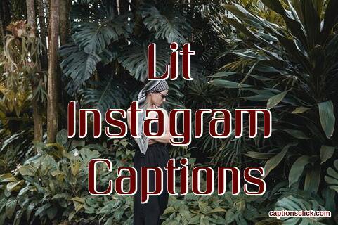 Lit Instagram Captions