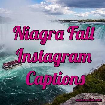 Niagara Falls Instagram Captions