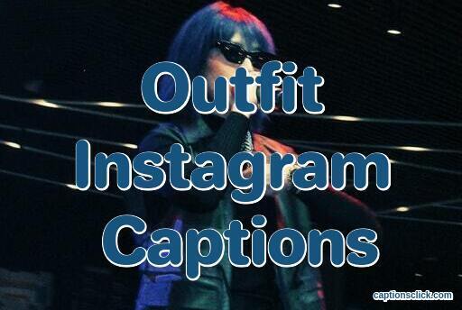 Outfit Instagram Captions