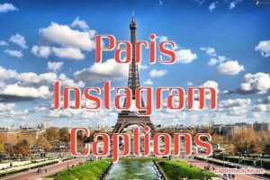 100+Best Paris Instagram Captions-Funny About Eiffel Tower Photo
