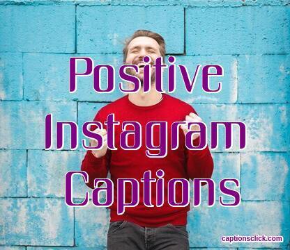 100+Best Positive Captions For Instagram- ...