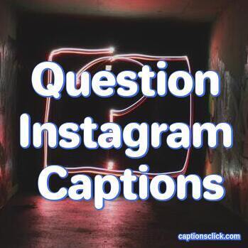 175+Question Captions For Instagram-About Funny Quotes - Captions Click