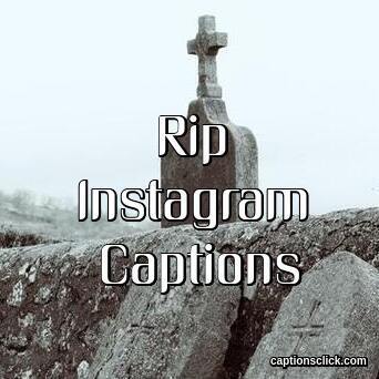 Rip Captions For Instagram