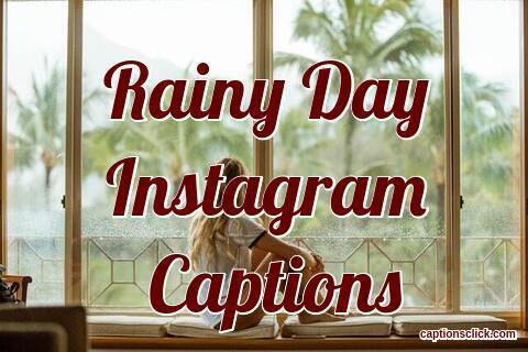 Rainy Day Instagram Captions