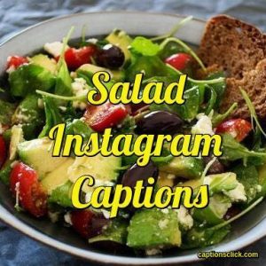 Salad Instagram Captions