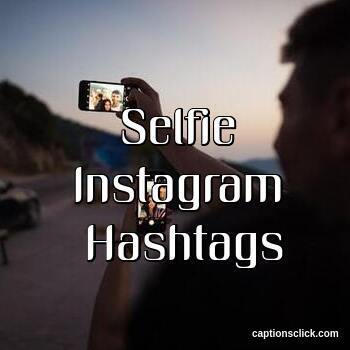 Selfie Hashtags