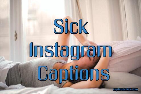 Sick Captions For Instagram