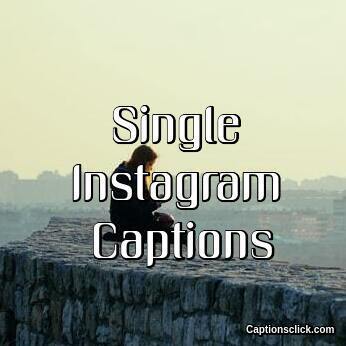 120+Best Single Captions For Instagram - Captions Click