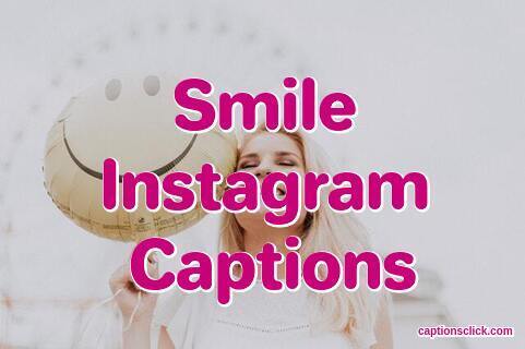 Smile Instagram Captions