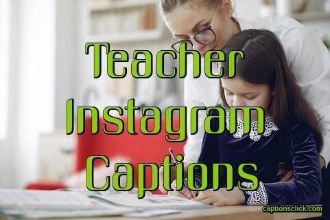 Teacher Captions For Instagram