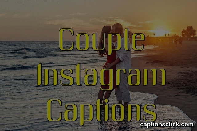 Cute Couple Captions For Instagram