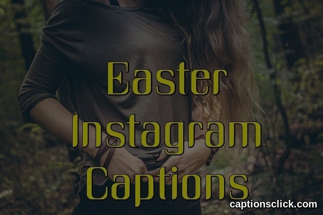 203+Best Easter Captions For Instagram-Short, Cute, Funny Easter Captions  2023 - Captions Click
