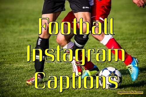 Football Captions For Instagram