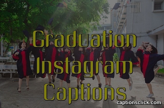 Graduation Captions