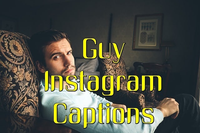 Guys Instagram Captions
