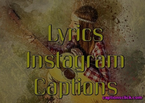 128+ Best Song Lyrics Captions For Instagram-Rap, Pop, Good Captions -  Captions Click