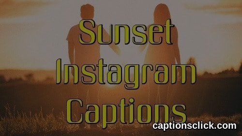 163+Sunset Captions For Instagram- Best, Funny, Short Sunset Captions -  Captions Click