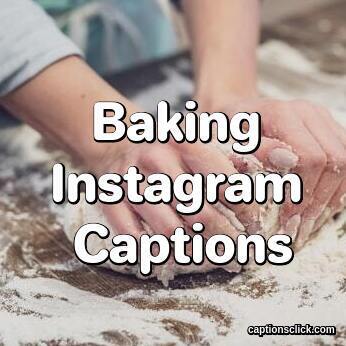 Baking Captions