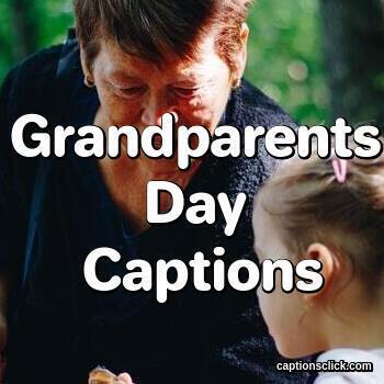 Caption For Grandparents