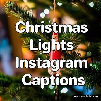 Christmas Lights Captions