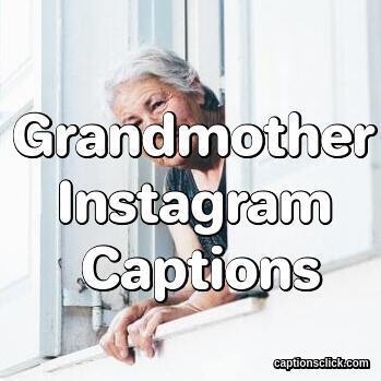 Captions For Grandmother