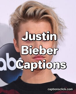 Justin Bieber Captions