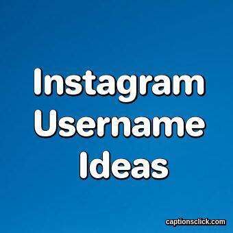 350+Best Instagram Username Ideas 2023 - Captions Click