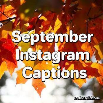 Captions For September
