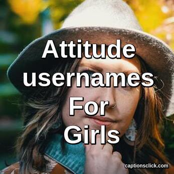 Attitude usernames For Girls