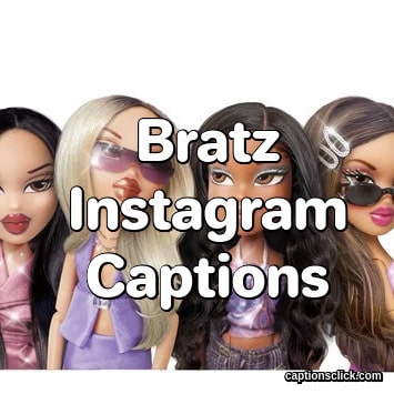Bratz Captions