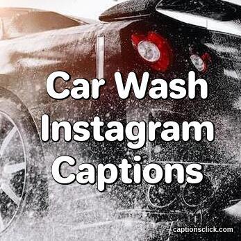 Car Wash Captions