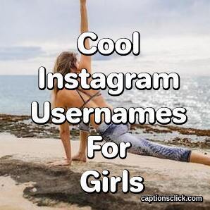 Cool Instagram Usernames For Girls