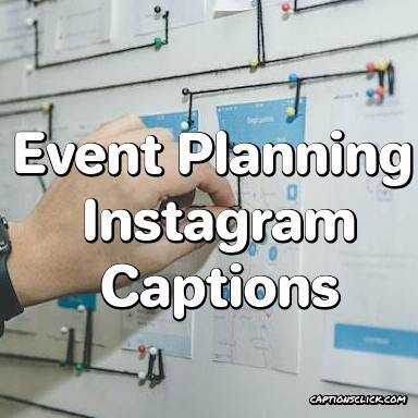 Event Planning Captions