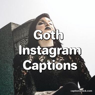 Goth Instagram Captions
