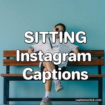Sitting Captions