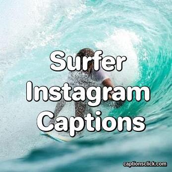 Surfer Instagram Captions